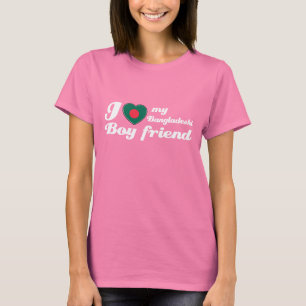 I love my Bangladeshi Boyfriend T-Shirt