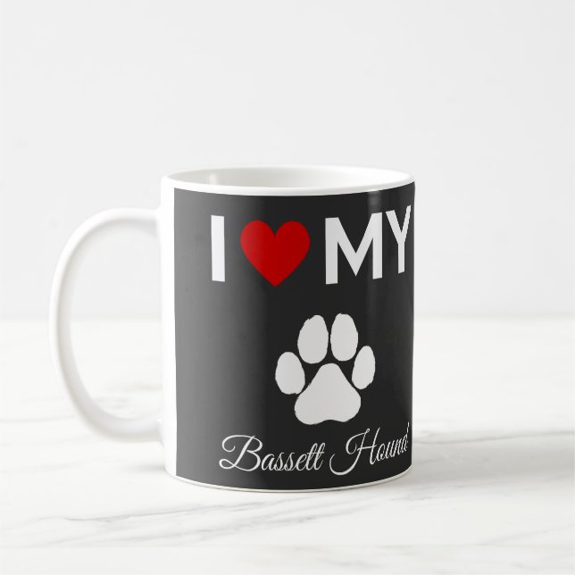 I love my Bassett Hound dog custom text Coffee Mug (Left)