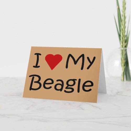 I Love My Beagle Dog Lover Gifts and Apparel Card