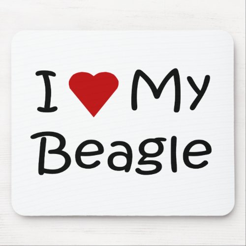 I Love My Beagle Dog Lover Gifts and Apparel Mouse Pad