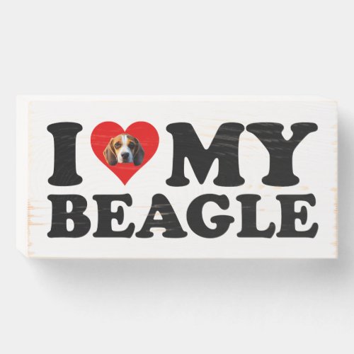 I Love My Beagle Wooden Box Sign