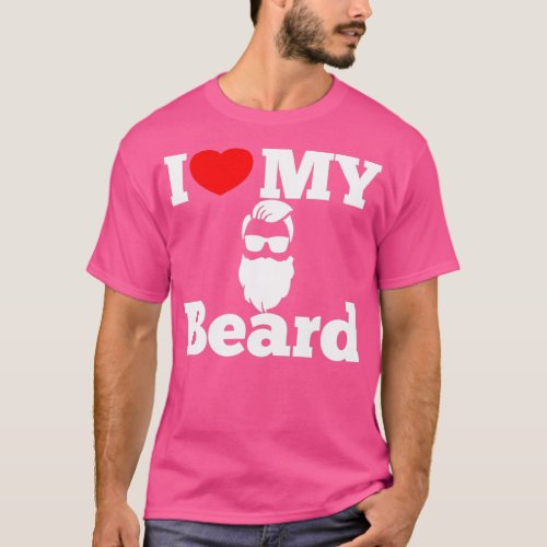 I Love My Beard 2 1 T_Shirt