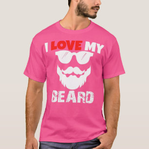 I Love My Beard 6 T-Shirt
