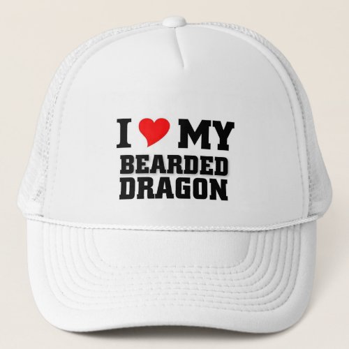 I love my Bearded Dragon Trucker Hat