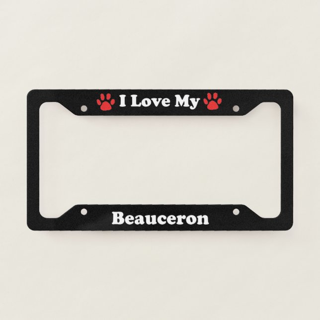I Love My Beauceron Dog License Plate Frame (Front)