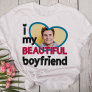 I love my beautiful boyfriend custom photo T-Shirt