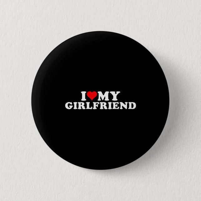 I Love My Beautiful Girlfriend I Heart My Beautifu Button (Front)