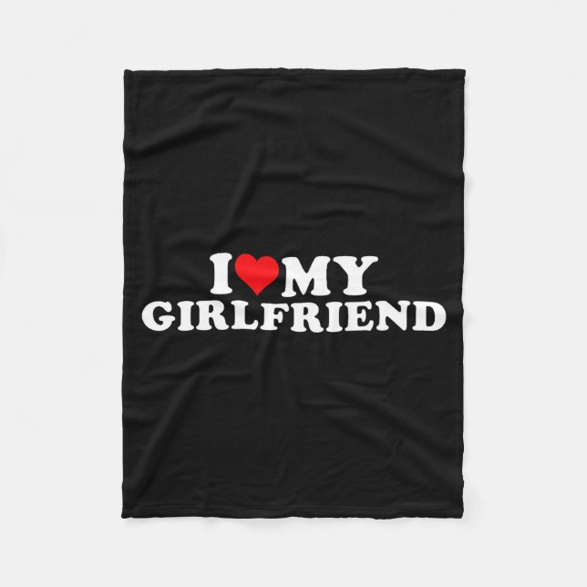 I Love My Beautiful Girlfriend I Heart My Beautifu Fleece Blanket (Front)