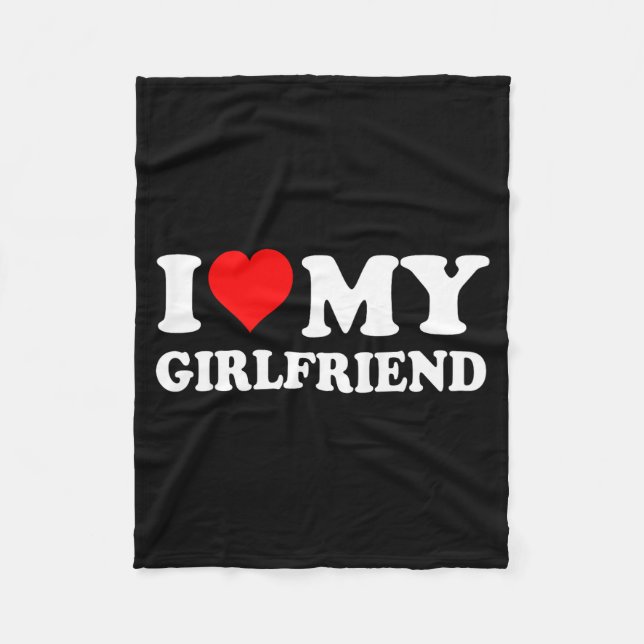 I Love My Beautiful Girlfriend I Heart My Beautifu Fleece Blanket (Front)