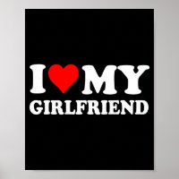 I Love My Beautiful Girlfriend I Heart My Beautifu