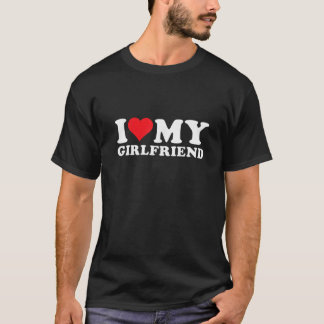 I Love My Beautiful Girlfriend I Heart My gf T-Shirt