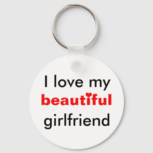 I love my beautiful girlfriend keychain (Front)