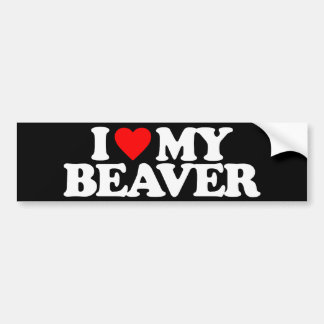 I LOVE MY BEAVER BUMPER STICKER