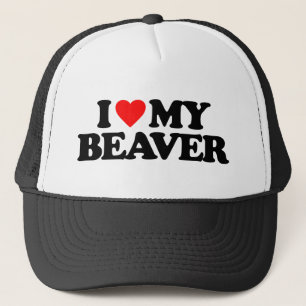 I LOVE MY BEAVER TRUCKER HAT