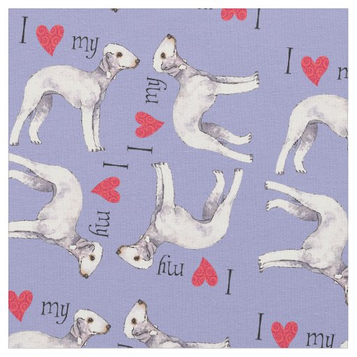 I Love my Bedlington Terrier Fabric