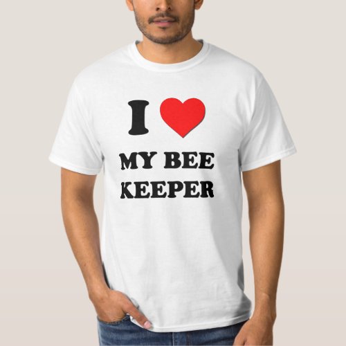 I love My Bee Keeper T_Shirt