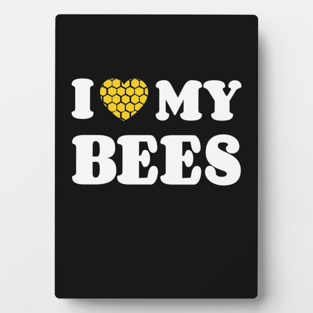 I Love My Bees Plaque (Front)