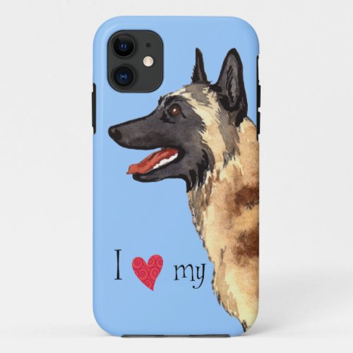 I Love my Belgian Malinois iPhone 11 Case