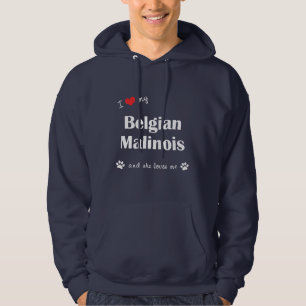 I Love My Belgian Malinois (Female Dog) Hoodie