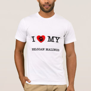 I LOVE MY BELGIAN MALINOIS T-Shirt
