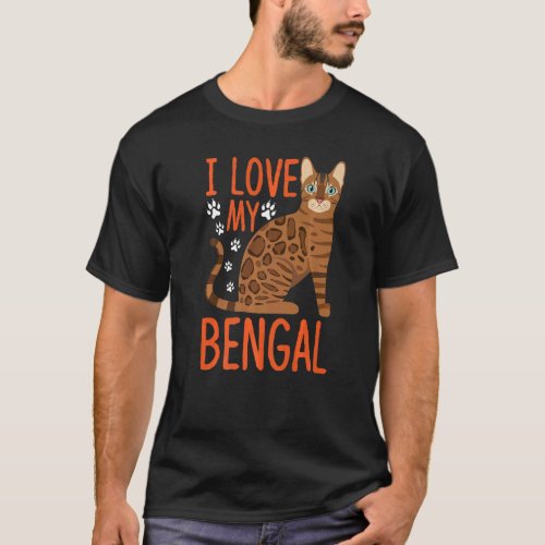 I Love My Bengal Bengal Cat Costume Bengal Cat   T_Shirt