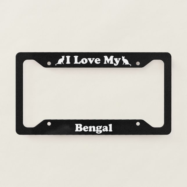 I Love My Bengal Cat License Plate Frame (Front)