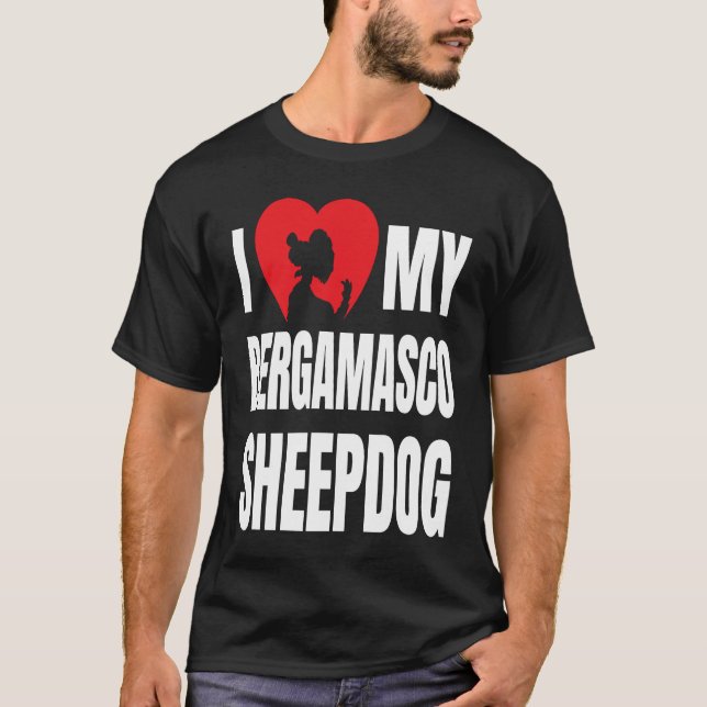 I Love My Bergamasco Sheepdog Dog Silhouette in He T-Shirt (Front)