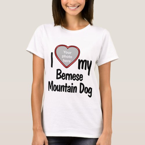 I Love My Bernese Mountain Dog Cute Heart Photo T_Shirt