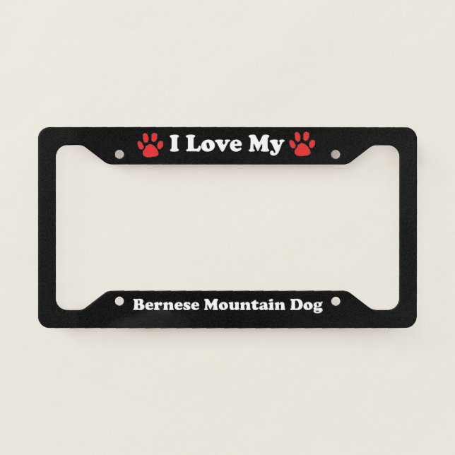 I Love My Bernese Mountain Dog License Plate Frame (Front)