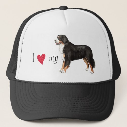 I Love my Bernese Mountain Dog Trucker Hat
