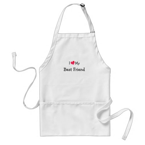 I Love My Best Friend Adult Apron