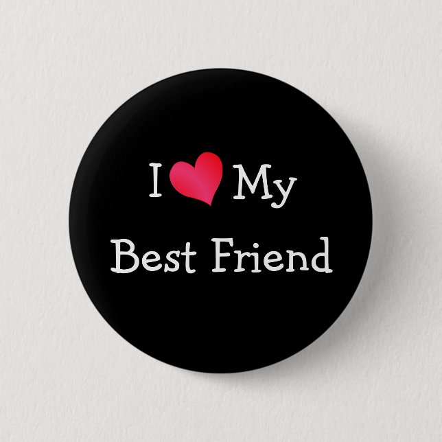 I Love My Best Friend Button (Front)