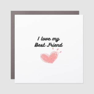 I Love My Best Friend Classic Car Magnet