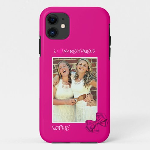 I Love My Best Friend Custom Photo  Personalized iPhone 11 Case