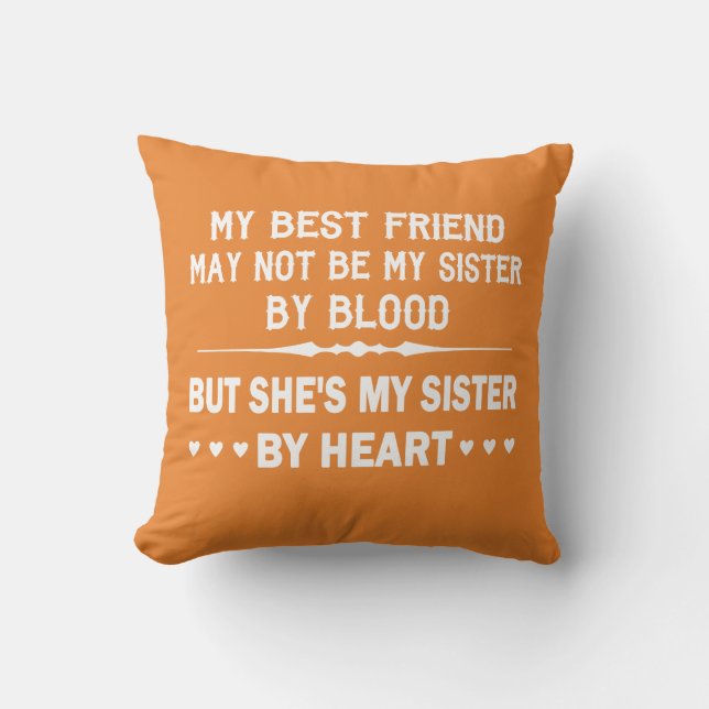 I LOVE MY BEST FRIEND - MY SISTER THROW PILLOW (Front)