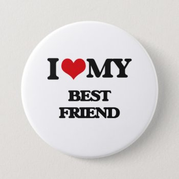 I Love My Best Friend Pinback Button by familygiftshirts at Zazzle