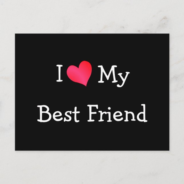I Love My Best Friend Postcard (Front)