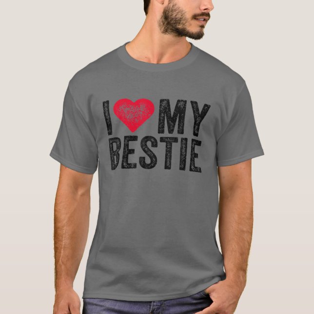 I Love My Bestie Best Friend BFF Cute Matching Fri T-Shirt (Front)