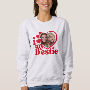 I Love My Bestie Photo Custom Sweatshirt
