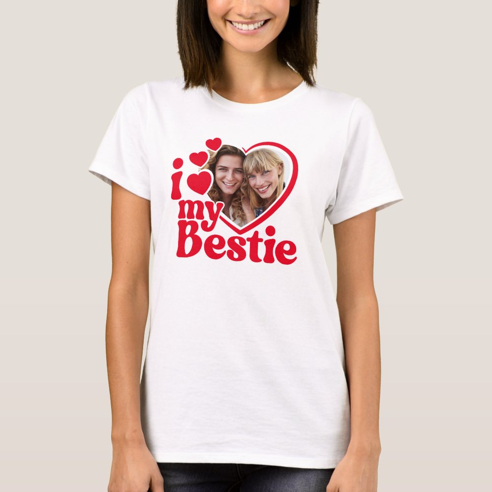 I Love My Bestie Photo Custom Personalized T-Shirt