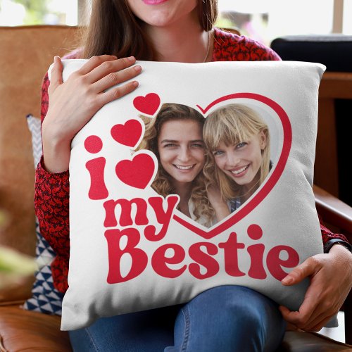 I Love My Bestie Photo Custom Throw Pillow