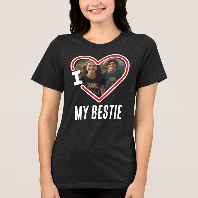 I Love My Bestie Photo Tri-Blend Shirt (Front)