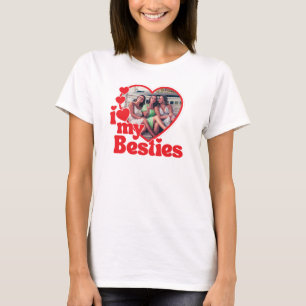 I Love My Besties Heart Custom Photo T-Shirt