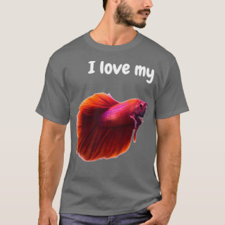 I love my Betta T-Shirt