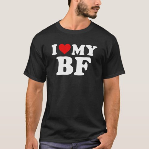 I Love My BF Boyfriend _ Red Heart T_Shirt