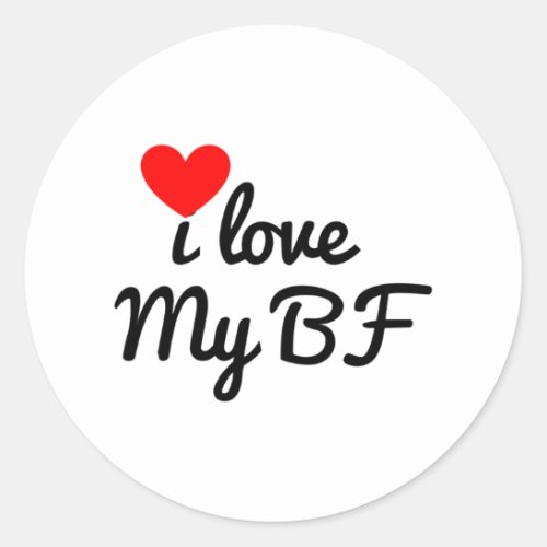 I love my BF Classic Round Sticker