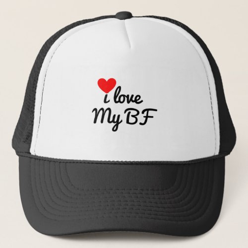 I love my BF Trucker Hat