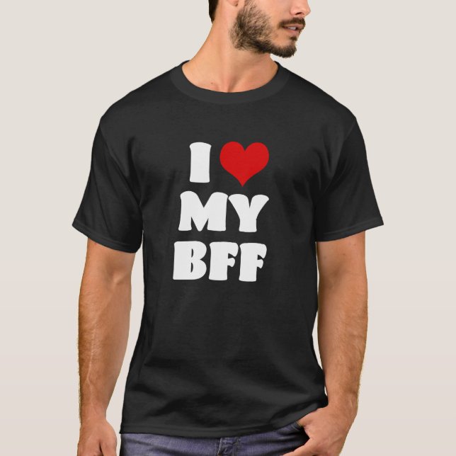 I Love MY BFF Bestie I Heart Best Friend Cute Matc T-Shirt (Front)