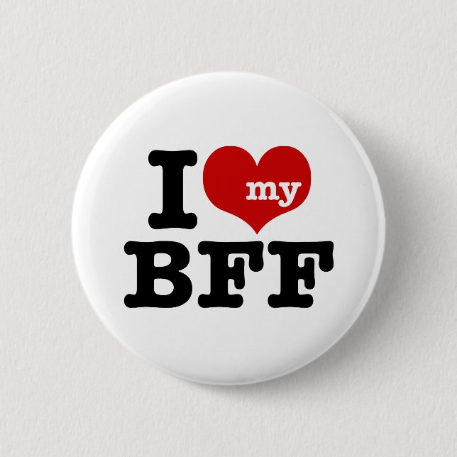 I Love My BFF Pinback Button (Front)