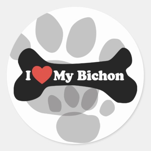 I Love My Bichon _ Dog Bone Classic Round Sticker